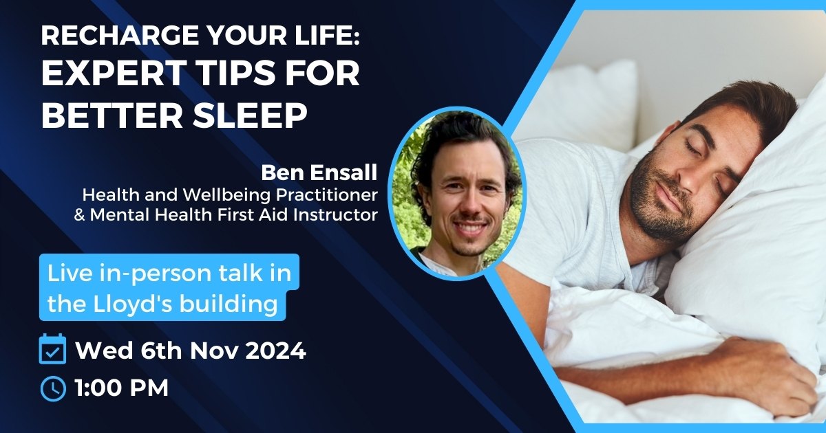 LWC lunchtime talk - Tips for Better Sleep by Ben Ensall